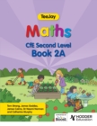 Image for TeeJay Maths. CfE Second Level : Book 2A
