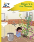Reading Planet - Flowers in the Shower - Yellow Plus: Rocket Phonics - Clarke, Zoe