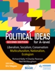 Image for Political Ideas for A Level: Liberalism, Socialism, Conservatism, Multiculturalism, Nationalism, Ecologism 2nd Edition