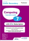 Image for Cambridge Lower Secondary Computing 7 Teacher&#39;s Guide with Boost Subscription
