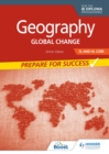 Image for Geography for the IB Diploma SL and HL Core: Prepare for Success : SL and HL core.
