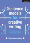 Image for Sentence Models for Creative Writing: A Practical Resource for Teaching Writing