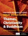 Image for AQA GCSE Religious Studies Essay Skills Guide Themes, Christianity &amp; Buddhism