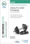 Image for My Revision Notes: NCFE Level 1/2 Technical Award in Health and Fitness, Second Edition