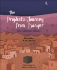 Image for Reading Planet KS2: The Prophet&#39;s Journey from Danger: An Islamic Story - Mercury/Brown