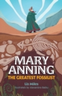 Reading Planet KS2: Mary Anning: The Greatest Fossilist- Mercury/Brown - Miles, Liz