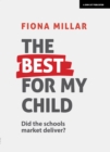 Image for The best for my child: did the schools market deliver?