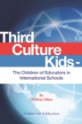 Image for Third Culture Kids: The Children of Educators in International Schools