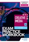 Image for Cambridge National in Creative iMedia. Exam Practice Workbook