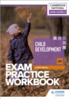 Image for Child development (J809)Cambridge National Level 1/Level 2,: Exam practice workbook