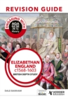 Image for Engaging with AQA GCSE (9–1) History Revision Guide: Elizabethan England, c1568–1603