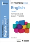 Image for My Functional Skills: Revision and Exam Practice for English Level 1