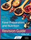 Image for AQA GCSE Food Preparation &amp; Nutrition: Revision Guide