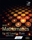 Image for WJEC Mathematics for A2 Level: Pure
