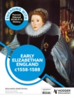Image for Early Elizabethan England, 1558-88