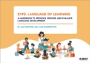 Image for EYFS - language of learning  : a handbook to provoke, provide and evaluate language development