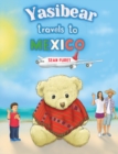 Image for Yasibear Travels to Mexico