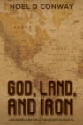 Image for God, Land, And Iron : Adventures Of An English Radical