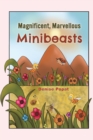 Image for Magnificent, Marvellous Minibeasts