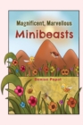Image for Magnificent, Marvellous Minibeasts