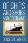 Image for Of ships and shoes and Scotland