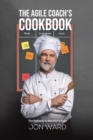 Image for The agile coach&#39;s cookbook