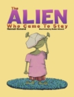 Image for The Alien Who Came to Stay