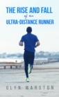 Image for The rise and fall of an ultra-distance runner