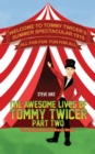 Image for Awesome Lives of Tommy Twicer: Part Two