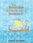 Image for The Greeklish Adventures of Christos O