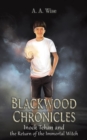Image for Blackwood chronicles  : Inock Tehan and the return of the immortal witch