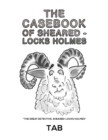 Image for The Casebook of Sheared-Locks Holmes