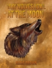Image for Why wolves howl at the moon