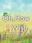 Image for Oh, how I wish