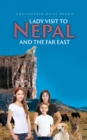 Image for Lady Visit To Nepal And The Far East