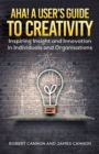 Image for Aha!: a user&#39;s guide to creativity