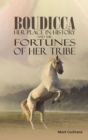 Image for Boudicca  : her place in history and the fortunes of her tribe