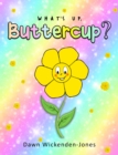 Image for What&#39;s Up, Buttercup?