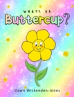 Image for What&#39;s up, Buttercup?