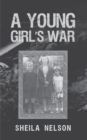 Image for A young girl&#39;s war