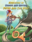 Image for Education in sounds and rhythm: Peter and the wolf