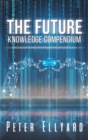 Image for The Future Knowledge Compendium