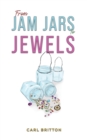 Image for From Jam Jars to Jewels