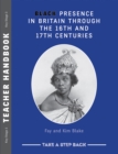 Image for Black Presence in Britain Through the 16th and 17th Centuries. Teacher Handbook