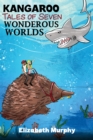 Image for Kangaroo tales of seven wonderous worlds