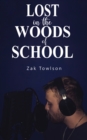 Image for Lost in the Woods of School