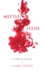 Image for Mettle &amp; flesh