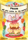 Image for Please will you come to my party?