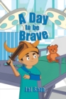 Image for A Day to be Brave