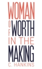 Image for Woman of Worth in the Making